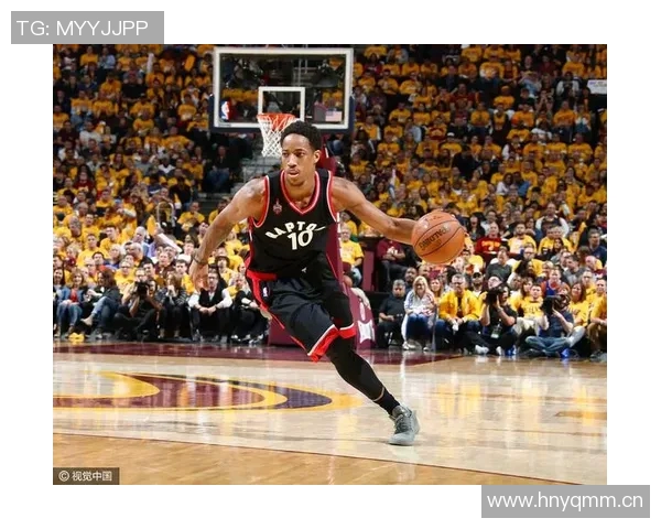 德罗赞率猛龙逆袭骑士，精彩表现助力球队晋级